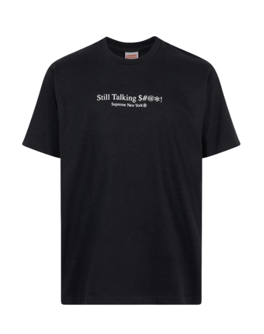 Supreme Still Talking Tシャツ