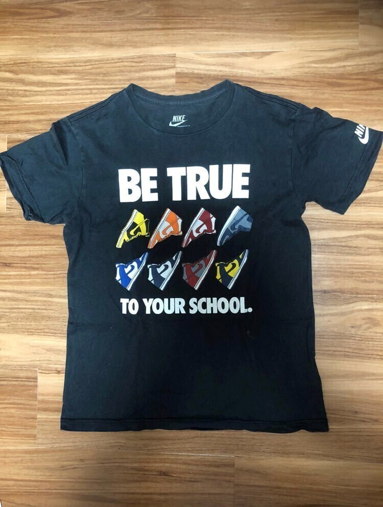 NIKE BE  TRUE  TO your school t- shirt